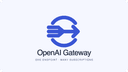 OpenAI Gateway